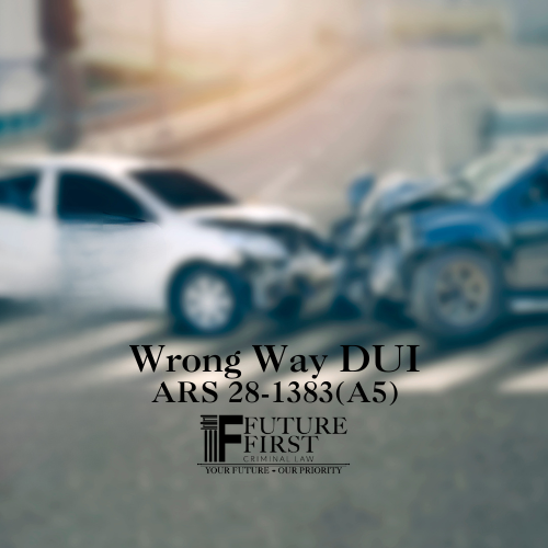 Driving Wrong Way DUI Defense with Future First Criminal Law